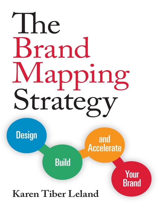 Title details for The Brand Mapping Strategy by Karen Tiber Leland - Available